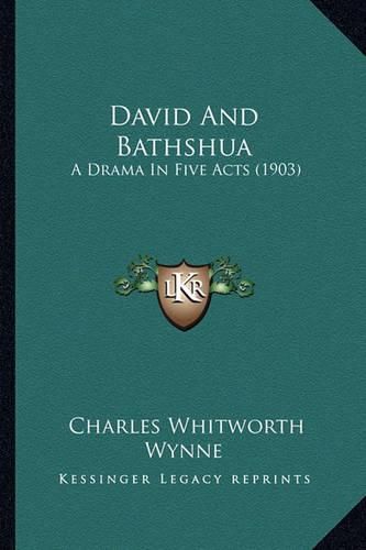 David and Bathshua: A Drama in Five Acts (1903)