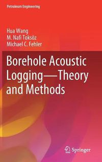 Cover image for Borehole Acoustic Logging - Theory and Methods