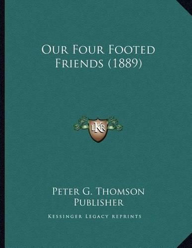 Our Four Footed Friends (1889)