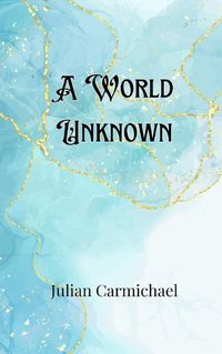 Cover image for A World Unknown