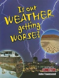 Cover image for Is Our Weather Getting Worse?