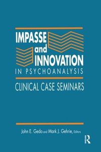 Cover image for Impasse and Innovation in Psychoanalysis: Clinical Case Seminars