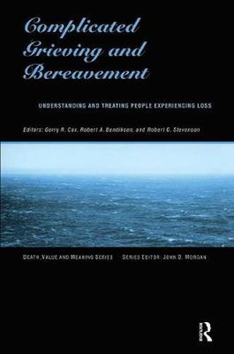 Complicated Grieving and Bereavement:: Understanding and Treating People Experiencing Loss