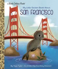 Cover image for My Little Golden Book About San Francisco