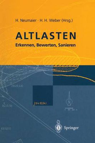 Altlasten: Erkennen, Bewerten, Sanieren