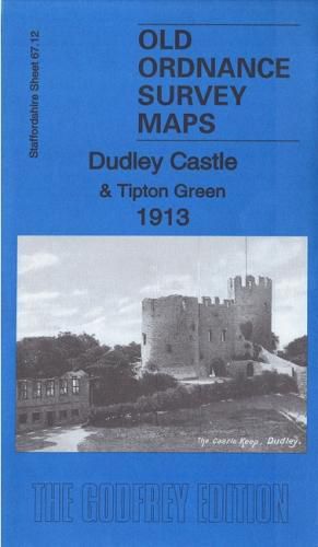 Dudley Castle & Tipton Green 1913: Staffordshire Sheet 67.12b