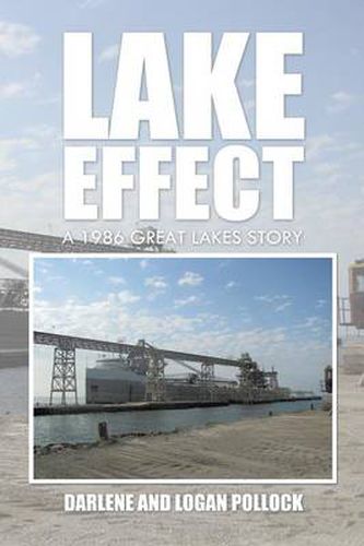 Cover image for Lake Effect: A 1986 Great Lakes Story