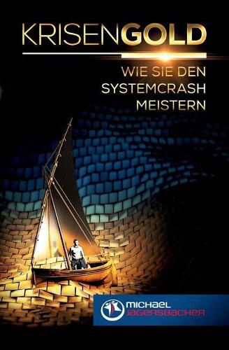 Cover image for Krisengold: Wie Sie den Systemcrash meistern