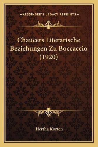 Cover image for Chaucers Literarische Beziehungen Zu Boccaccio (1920)