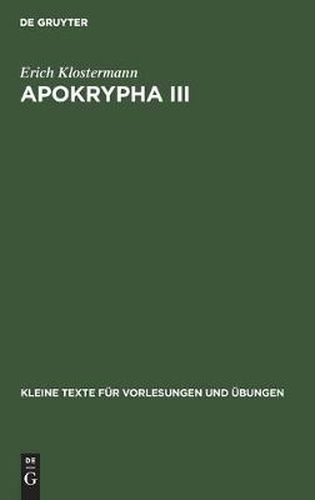 Cover image for Apokrypha III: Agrapha, Slawische Josephusstucke, Oxyrhynchos-Fragment 1911