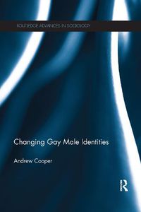 Cover image for Changing Gay Male Identities