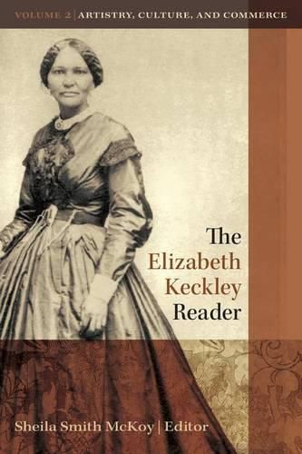 Cover image for The Elizabeth Keckley Reader, Volume 2