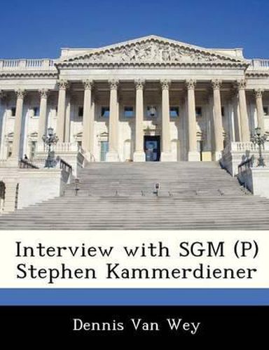 Interview with Sgm (P) Stephen Kammerdiener