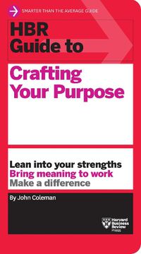 Cover image for HBR Guide to Crafting Your Purpose
