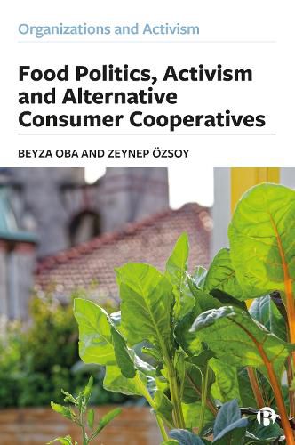 Cover image for Food Politics, Activism and Alternative Consumer Cooperatives