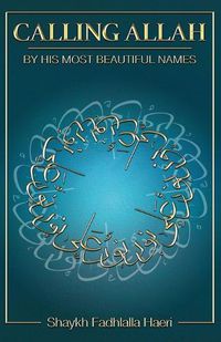Cover image for Calling Allah By His Most Beautiful Names