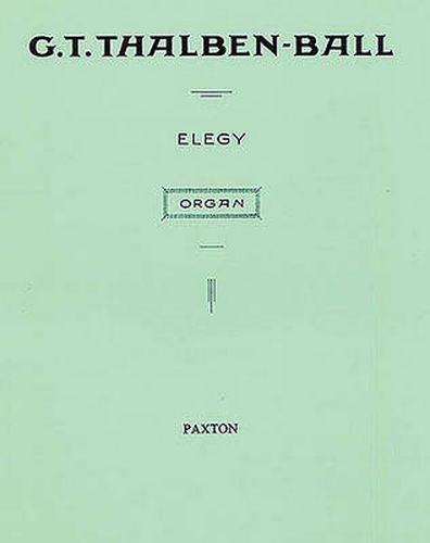 George Thalben-Ball: Elegy For Organ