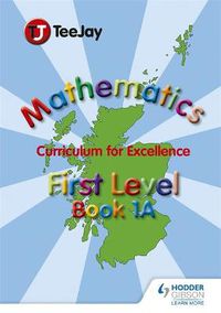 Cover image for TeeJay Mathematics CfE First Level Book 1A