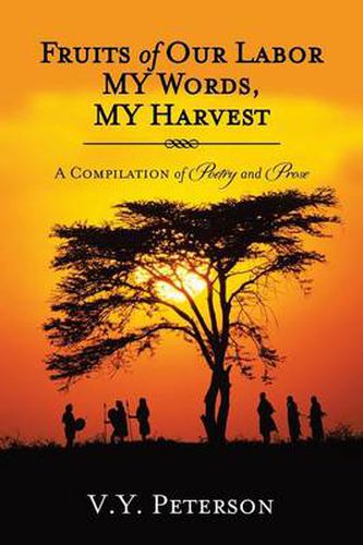 Cover image for Fruits of Our Labor-My Words, My Harvest