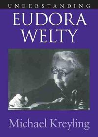 Cover image for Understanding Eudora Welty