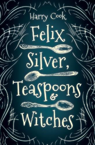 Felix Silver, Teaspoons & Witches