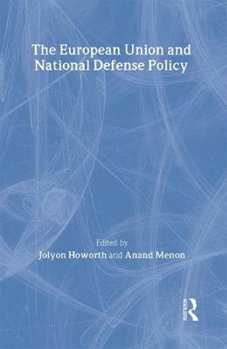 Cover image for The European Union and National Defence Policy