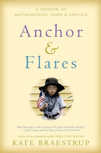 Cover image for Anchor and Flares: A Memoir of Motherhood, Hope, and Service