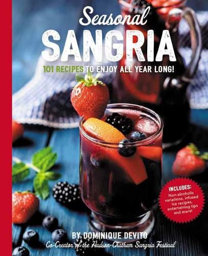 Cover image for Seasonal Sangria: 101 Recipes to Enjoy All Year Long!