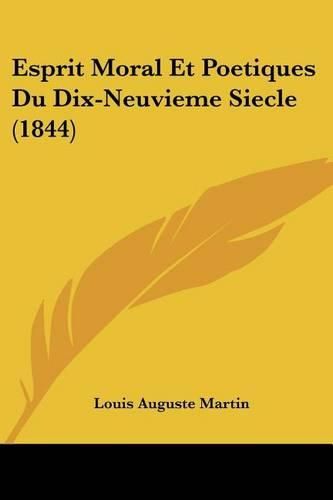 Cover image for Esprit Moral Et Poetiques Du Dix-Neuvieme Siecle (1844)