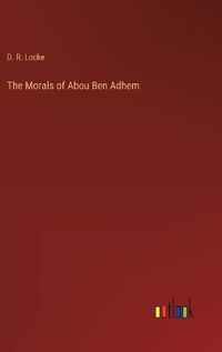 Cover image for The Morals of Abou Ben Adhem