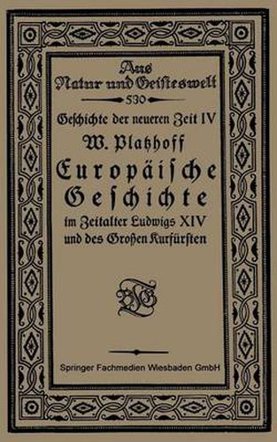 Cover image for Europaische Geschichte Im Zeitalter Ludwigs XIV Und Des Grossen Kurfursten