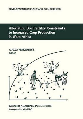 Cover image for Alleviating Soil Fertility Constraints to Increased Crop Production in West Africa