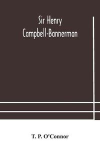 Cover image for Sir Henry Campbell-Bannerman