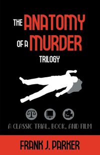 Cover image for The Anatomy of a Murder Trilogy