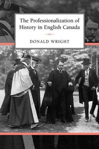 Cover image for The Professionalization of History in English Canada