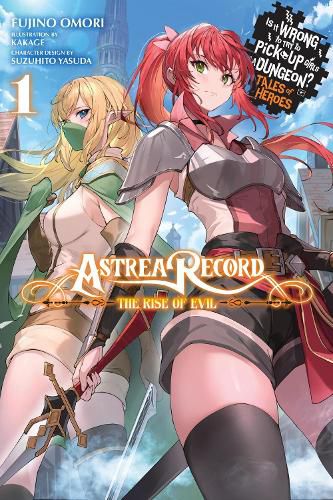 Cover image for Astrea Record, Vol. 1 Is It Wrong to Try to Pick Up Girls in a Dungeon? Tales of Heroes