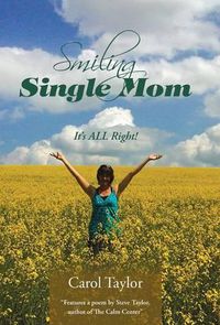 Cover image for Smiling Single Mom: It's ALL Right!