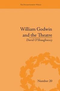 Cover image for William Godwin and the Theatre
