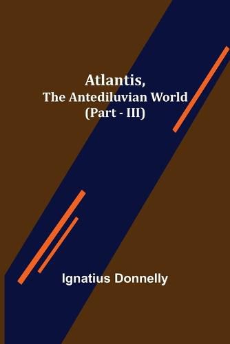 Cover image for Atlantis, The Antediluvian World (Part - III)