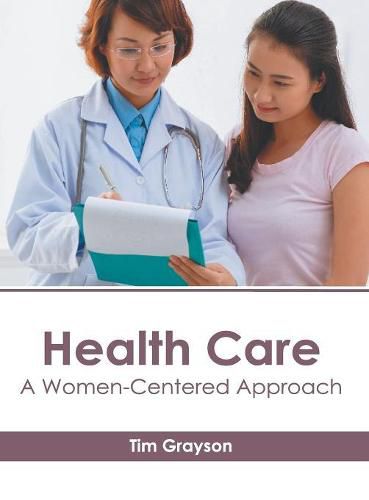 Cover image for Health Care: A Women-Centered Approach