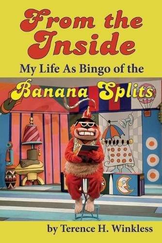 Cover image for From the Inside: My Life As Bingo of the Banana Splits