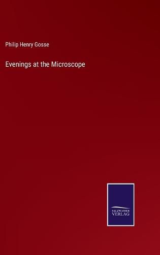 Evenings at the Microscope