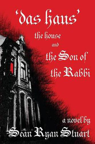 'Das Haus' The House and the Son of the Rabbi: A Novel