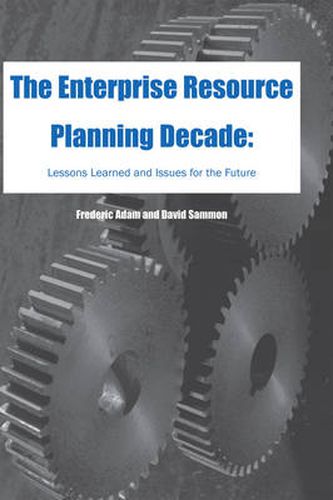 Cover image for The Enterprise Resource Planning Decade: Lessons Learned and Issues for the Future