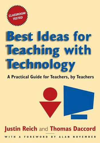 Cover image for Best Ideas for Teaching with Technology: A Practical Guide for Teachers, by Teachers