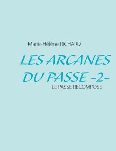 Cover image for Les Arcanes Du Passe -2-