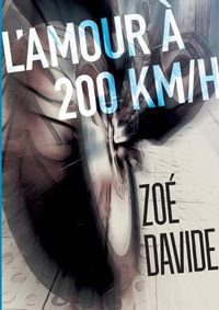 Cover image for L'amour a 200 KM/H