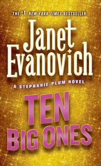 Cover image for Ten Big Ones: A Stephanie Plum Novel