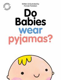 Cover image for Do Babies wear Pyjamas?