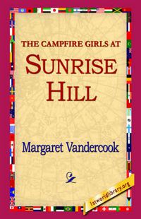 Cover image for The Camp Fire Girls at Sunrise Hill